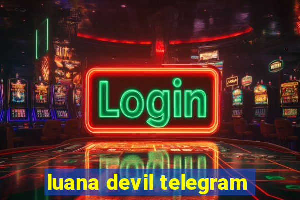 luana devil telegram