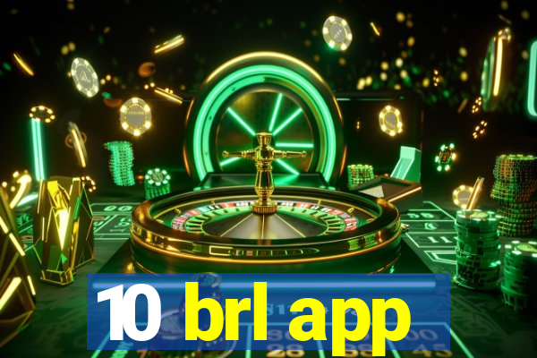 10 brl app